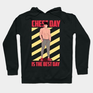 Chest Day Is The Best Day. Hoodie